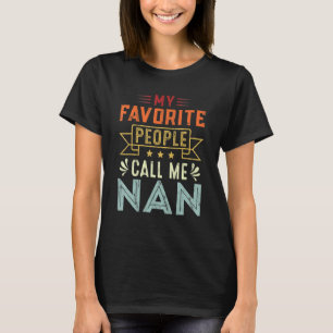 My Favourite People Call Me Nan Retro Mother's Da T-Shirt