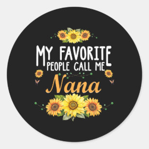 My Favourite People Call Me Nana  Classic Round Sticker