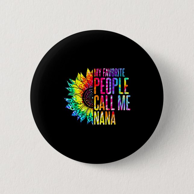 My Favourite People Call Me Nana Grandma Sunflower 6 Cm Round Badge (Front)