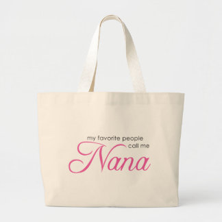 My Favourite People Call Me Nana Large Tote Bag