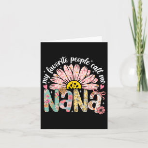 My Favourite People Call Me Nana Mothers Day Girly Card