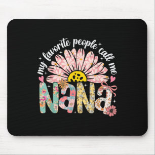 My Favourite People Call Me Nana Mothers Day Girly Mouse Mat