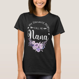 My Favourite People Call Me Nana Women Floral Gran T-Shirt