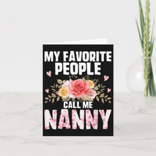 My Favourite People Call Me Nanny Fun Pink Floral Card