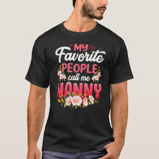 My Favourite People Call Me Nanny Mothers Day Flow T-Shirt