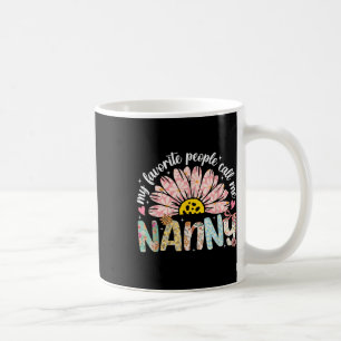 My Favourite People Call Me Nanny Mothers Day Girl Coffee Mug