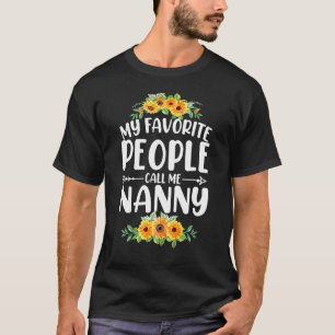 My Favourite People Call Me Nanny Sunflower Mother T-Shirt