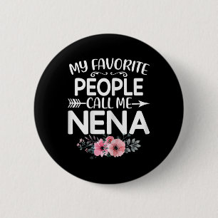 My Favourite People Call Me Nena Cute Pink Floral 6 Cm Round Badge