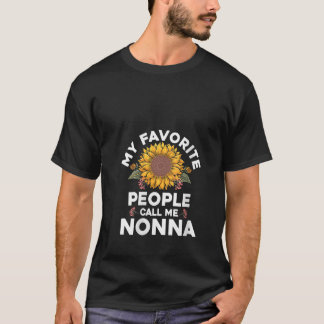 My Favourite People Call Me Nonna Mothers Day Funn T-Shirt