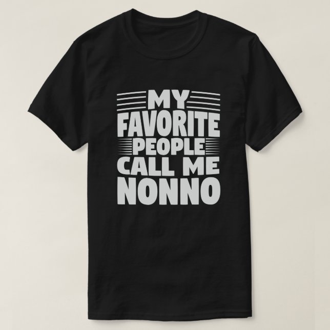 My Favourite People Call Me Nonno Funny Grandpa  T-Shirt (Design Front)