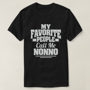 My Favourite People Call Me Nonno Funny Grandpa  T-Shirt