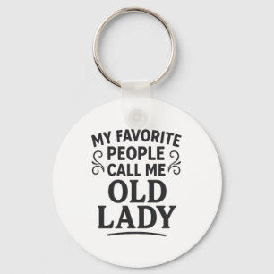 My Favourite People call Me Old Lady Grandma Key Ring