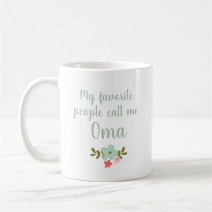 My Favourite People Call Me Oma Coffee Mug