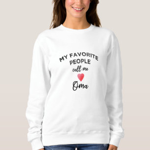 My Favourite People Call Me Oma German Grandma Gra Sweatshirt