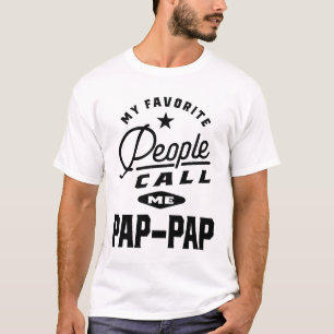 My Favourite People Call Me Pap-Pap T-Shirt