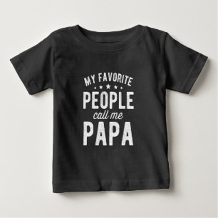 My Favourite People Call Me Papa Baby T-Shirt