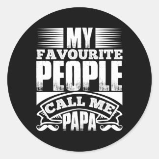 My Favourite People Call Me Papa Classic Round Sticker