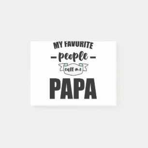 My Favourite People Call Me Papa Father New Dad Post-it Notes