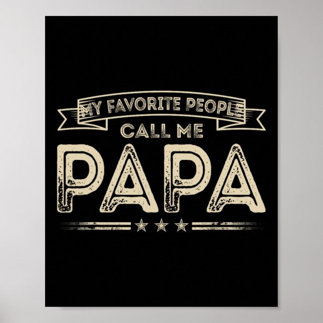 My Favourite People Call Me Papa Funny Grandpa Fat Poster (Front)