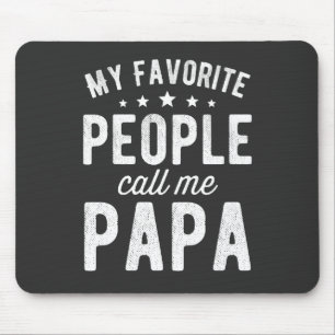 My Favourite People Call Me Papa Mouse Mat