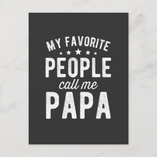 My Favourite People Call Me Papa Postcard