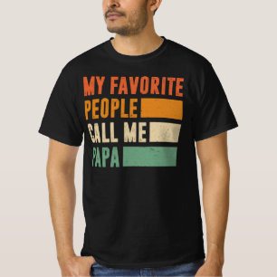 My Favourite People Call Me Papa T-Shirt