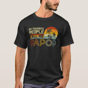 My Favourite People Call Me Papop Vintage Retro Fu T-Shirt