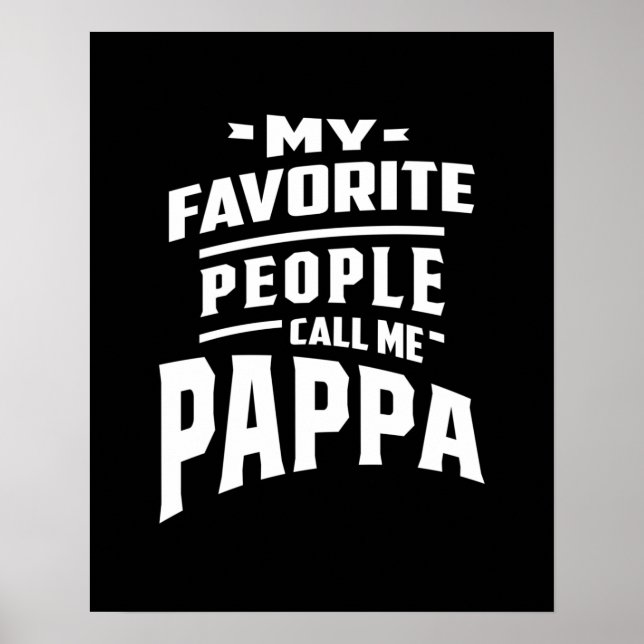 My Favourite People Call Me Pappa - Father Grandpa Poster (Front)