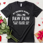 My Favourite People Call Me Paw Paw Birthday Party T-Shirt<br><div class="desc">My Favourite People Call Me Paw Paw Birthday Party T-Shirt</div>