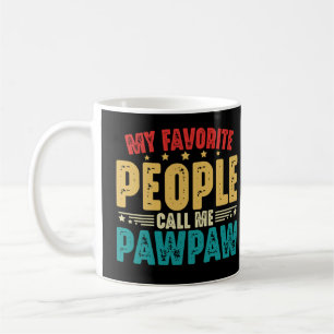 My Favourite People Call Me Pawpaw Father's Day Coffee Mug