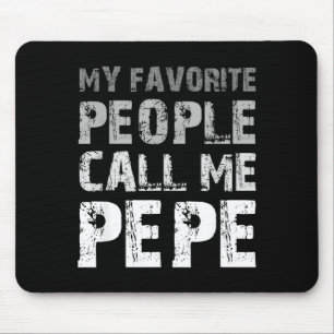 My favourite people call me pepe cool  mouse mat