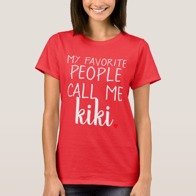 my favourite people call me.. personalised T-Shirt (Front)