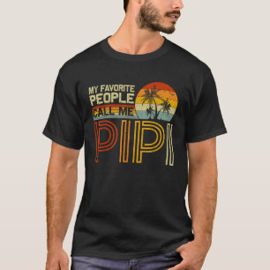 My Favourite People Call Me Pipi Vintage Retro Fun T-Shirt