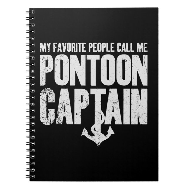 My Favourite People Call Me Pontoon Captain Notebook (Front)