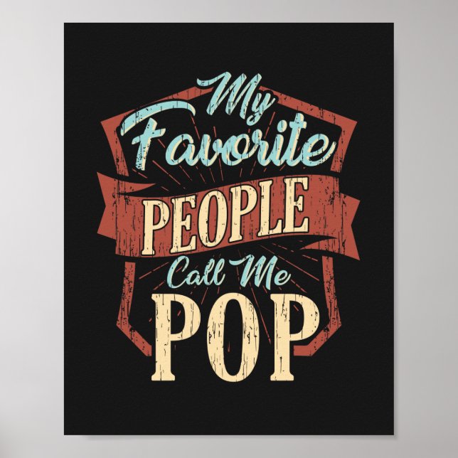 My Favourite People Call Me Pop Fathers Day Custom Poster (Front)