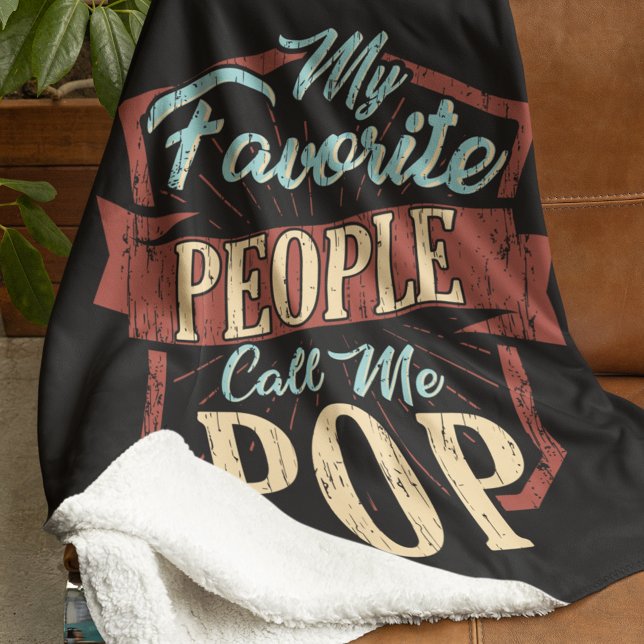 My Favourite People Call Me Pop Fathers Day Sherpa Blanket (My Favorite People Call Me Pops Sherpa Blanket)