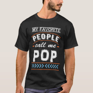 My Favourite People Call Me Pop Father's Day T-Shirt