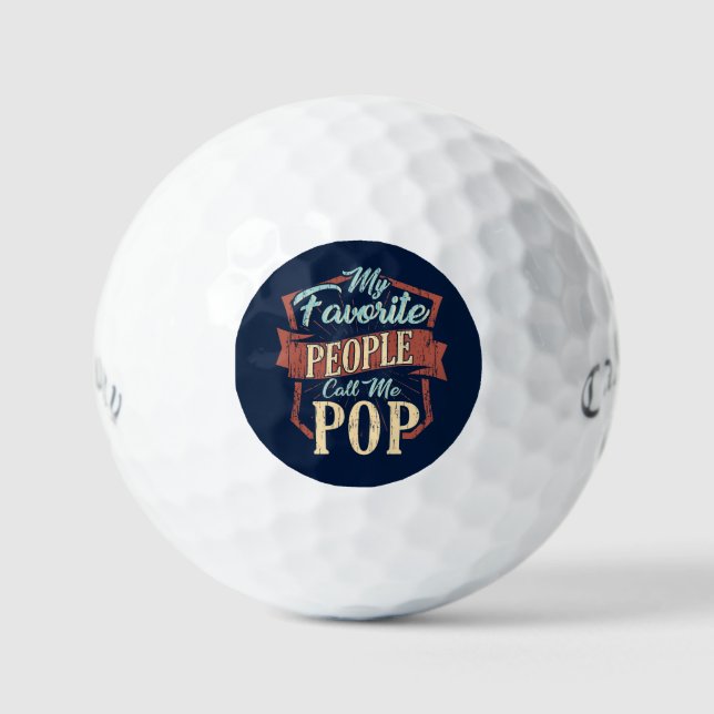 My Favourite People Call Me Pop Fun Dad Golf Balls (Front)