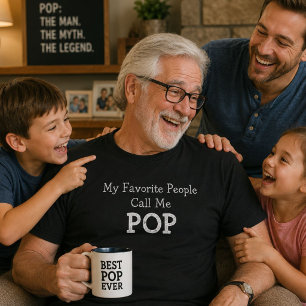 My Favourite People Call Me Pop Funny Gift T-Shirt