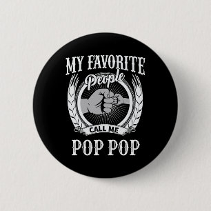 My Favourite People Call Me Pop Pop Grandpa 6 Cm Round Badge