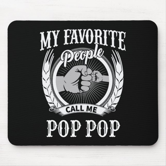 My Favourite People Call Me Pop Pop Grandpa  Mouse Mat (Front)