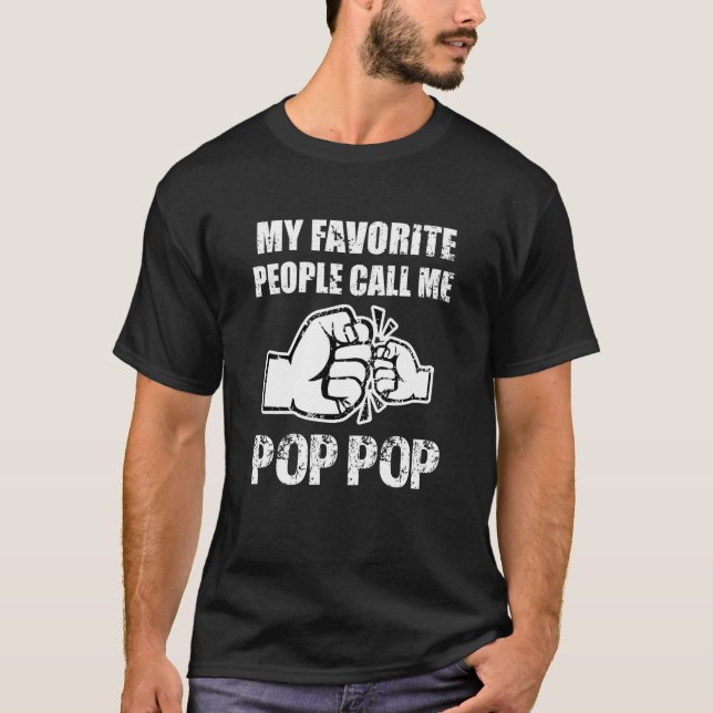 My favourite people call me Pop Pop Grandpa shirt (Front)