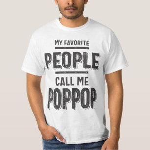 My Favourite People Call Me Pop Pop T-Shirt