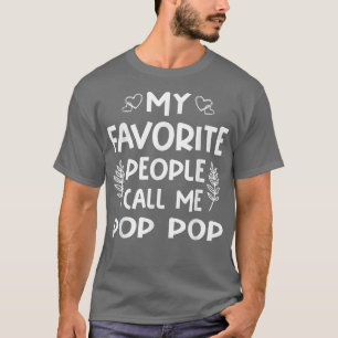 My Favourite People Call Me Pop Pop Tee Womens and