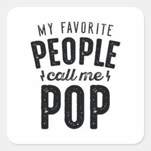 My Favourite People Call Me Pop Square Sticker