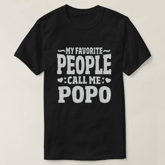  My Favourite People Call Me Popo - Funny Gift T-Shirt (Design Front)
