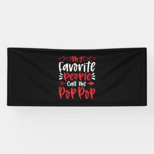 My Favourite People Call Me Poppop Banner