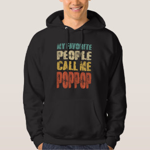My Favourite People Call Me Poppop Funny Dad Papa Hoodie