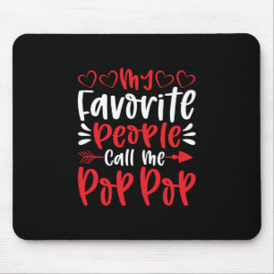 My Favourite People Call Me Poppop Mouse Mat