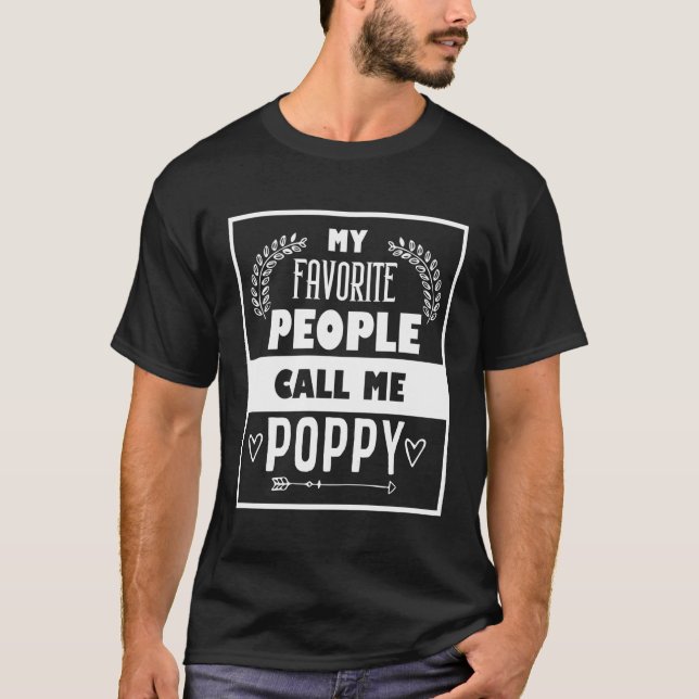 My Favourite People Call Me Poppy Father'S Day For T-Shirt (Front)